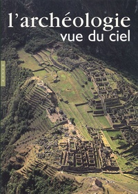  Collectif - L'Archeologie Vue Du Ciel.