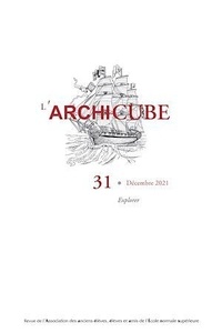  Collectif - L'Archicube N° 31 - Décembre 2021 - Explorer.