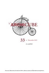  Collectif - L'Archicube N° 33 - Décembre 2022 - La mobilité.