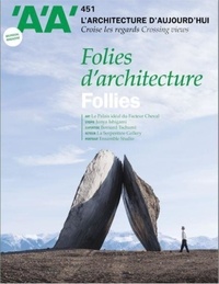  Collectif - L'Architecture d'aujourd'hui AA n°451 : Folies d'architecture - Octobre 2022.