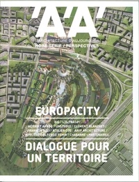  Collectif - L'Architecture d'Aujourd'hui HS Perspectives Europacity, dialogue pour un territoire - mars 2018.