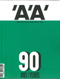 L'Architecture d'aujourd'hui n° 439 - AA et Paris, 90 ans de projets - novembre 2020