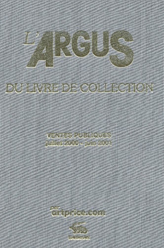  Collectif - L'argus du livre de collection 2002. - Ventes publiques juillet 2000-Juin 2001.