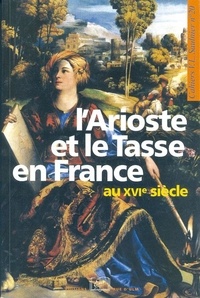  Collectif - L'Arioste et le Tasse en France au XVIème siècle.