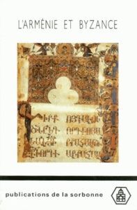  Collectif - L'Armenie Et Byzance. Histoire Et Culture.