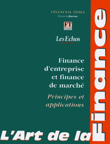  Collectif - L'art de la finance - Finance d'entreprise et finance de marché, principes et applications.