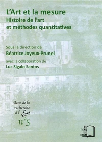 L'art et la mesure. Histoire de l'art et méthodes quantitatives