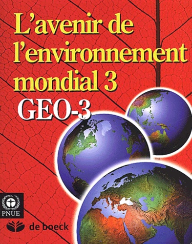  Collectif - L'Avenir De L'Environnement Mondial 3. Geo 3.