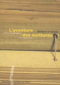  Collectif - L'Aventure Des Ecritures. Matieres Et Formes.