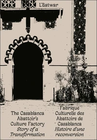 L'Batwar - Fabrique culturelle des Abattoirs de Casablanca