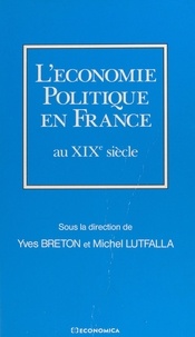  Collectif - L'économie politique en France au XIXe siècle.