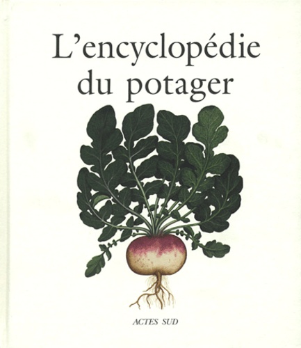  Collectif et Pierre Aucante - L'encyclopédie du potager.