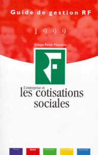  Collectif - L'Entreprise Et Les Cotisations Sociales. Edition 1999.