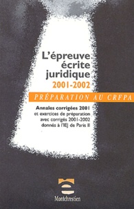 Collectif - L'Epreuve Ecrite Juridique 2001-2002. Preparation Au Crfpa.