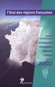  Collectif - L'Etat Des Regions Francaises 2002. Un Panorama Unique Et Complet.