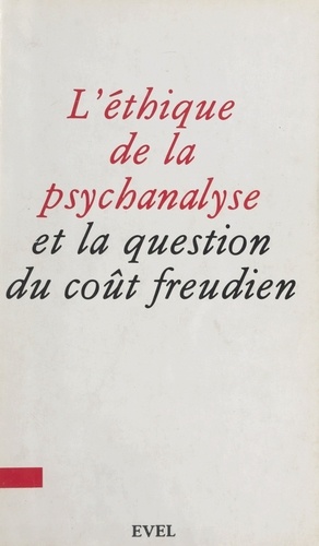 L'éthique de la psychanalyse et la question du coût freudien