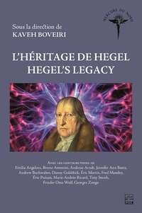  Collectif et Kaveh Boveiri - L’héritage de Hegel - Hegel’s Legacy.