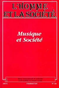 L'HOMME ET LA SOCIETE NO 126 ANNEE 1997 MUSIQUE ET SOCIETE