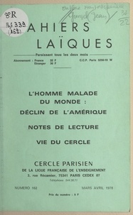  Collectif et L. Lafourcade - L'homme malade du monde : déclin de l'Amérique - Notes de lecture, vie du cercle.