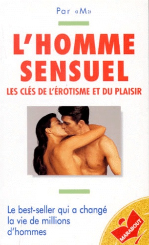  Collectif - L'Homme Sensuel. Les Cles De L'Erotisme Et Du Plaisir.