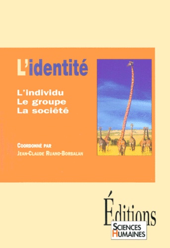  Collectif et Jean-Claude Ruano-Borbalan - L'Identite. L'Individu, Le Groupe, La Societe.