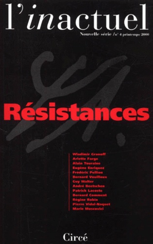  Collectif - L'Inactuel N° 4 Printemps 2000 : Resistances.