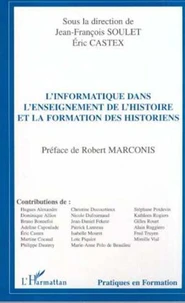 L'INFORMATIQUE DANS L'ENSEIGNEMENT DE L'HISTOIRE ET LA FORMATION DES HISTORIENS