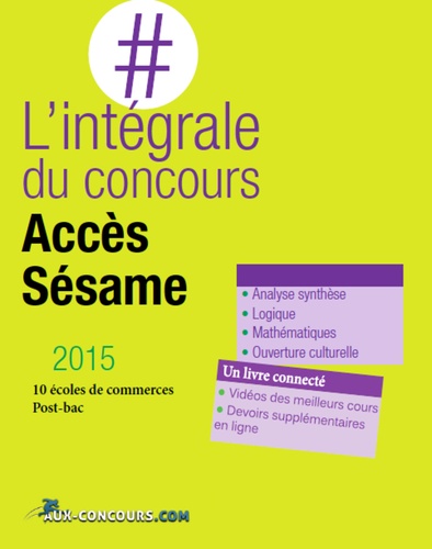  Collectif - L'intégrale des concours Accès & Sésame - 10 écoles de commerces post-bac.