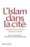  Collectif et Philippe Yacine Demaison - L'Islam dans la cité - Dialogue avec les jeunes musulmans français.