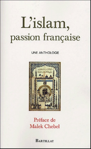  Collectif - L'Islam, passion française - Une anthologie.