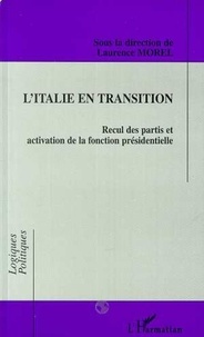  Collectif - L'Italie en transition - Recul des partis et activation de la fonction présidentielle, [journée d'étude, 8 mars 1996, Lille].