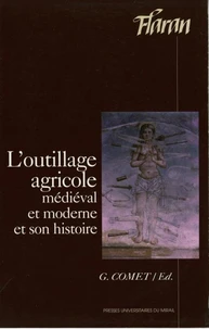 L'outillage agricole médiéval et moderne et son histoire