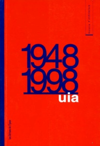  Collectif - L'Uia, 1948-1998.