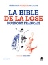  Collectif - La Bible de la lose du sport français - Les epics fails du sport français.