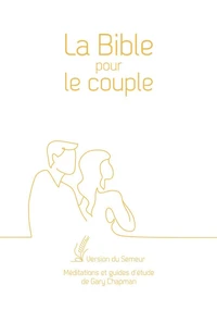 La Bible pour le couple, couverture souple blanche, tranche dorée