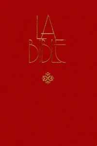 La Bible. Ancien Et Nouveau Testament Avec Les Livres Deuterocanoniques