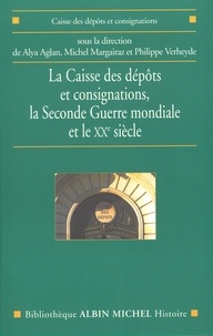  Collectif et  Collectif, - La Caisse des dépôts et consignations - la Seconde Guerre mondiale et le XXe siècle.