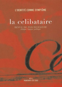  Collectif - La Celibataire N° 6 Printemps-Ete 2002 : L'Identite Comme Symptome.