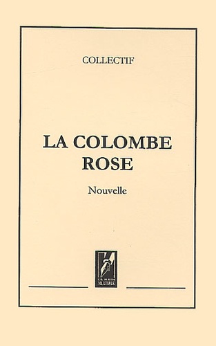  Collectif - La Colombe Rose.