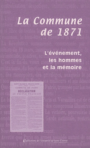 Collectif - La Commune de 1871 - L'événement, les hommes et la mémoire, Actes du colloque organisé à Précieux et à Montbrison les 15 et 16 mars 2003.