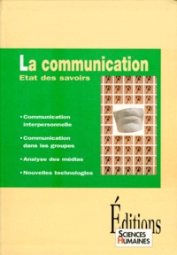  Collectif - La Communication. Etat Des Savoirs.