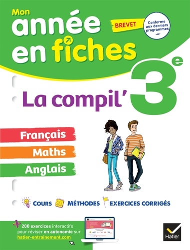 La Compil' 3e / brevet : français, maths et anglais. fiches de révision & exercices dans toutes les matières