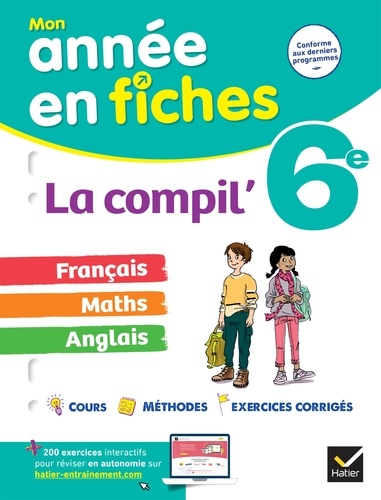 La Compil' 6e : français, maths et anglais. fiches de révision & exercices dans toutes les matières