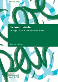 La Cour d'école – Un enjeu pour le bien-être des élèves