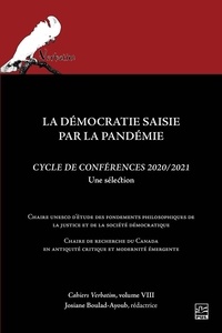  Collectif et Josiane Boulad-Ayoub - La démocratie saisie par la pandémie - Cycles de conférences virtuelles 2020-2021. Verbatim 8.