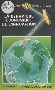  Collectif - La Dynamique économique de l'innovation.
