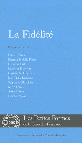  Collectif - La Fidélité - Dix pièces courtes.