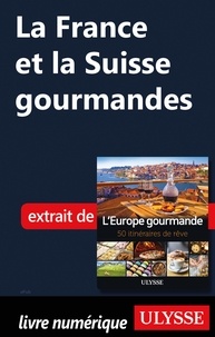  Collectif - La France et la Suisse gourmandes.