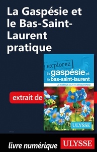  Collectif - EXPLOREZ  : La Gaspésie et le Bas-Saint-Laurent pratique.