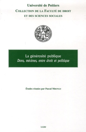  Collectif - La Générosité Publique - Dons, mécènes, entre droit et politique.